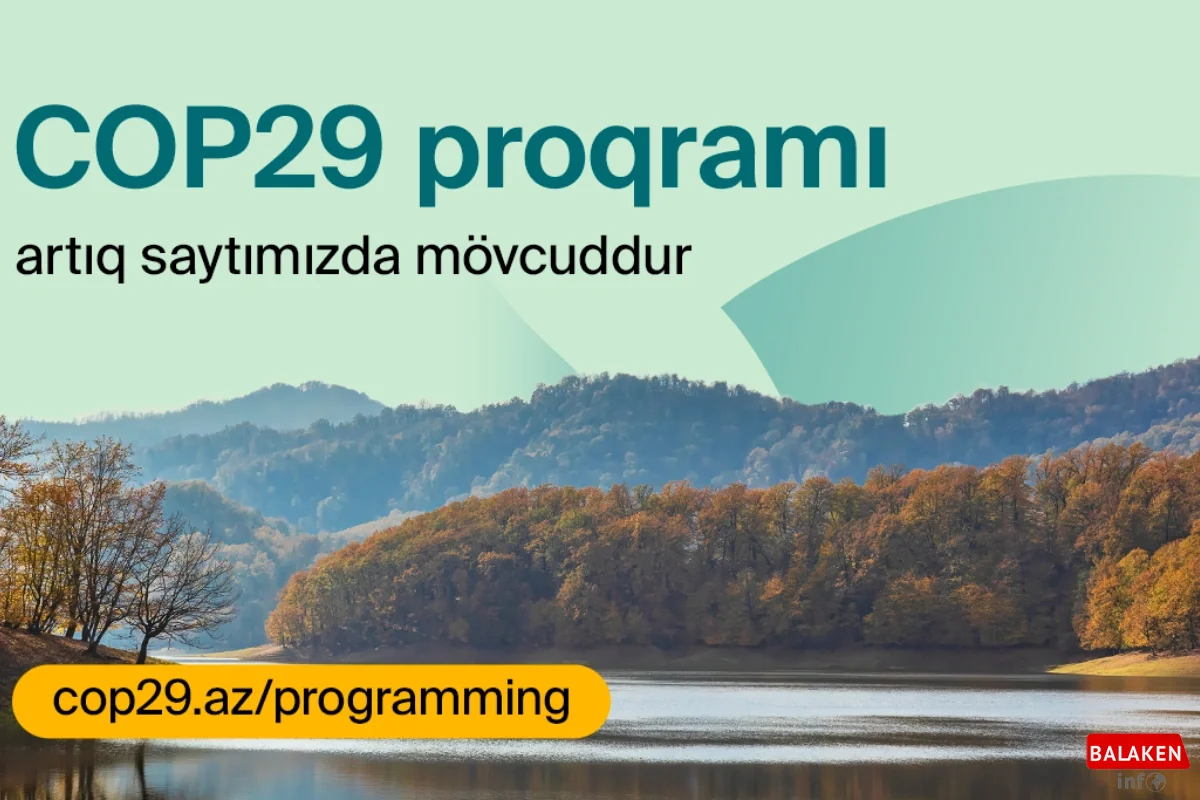 COP29 konfransının proqramı AÇIQLANDI